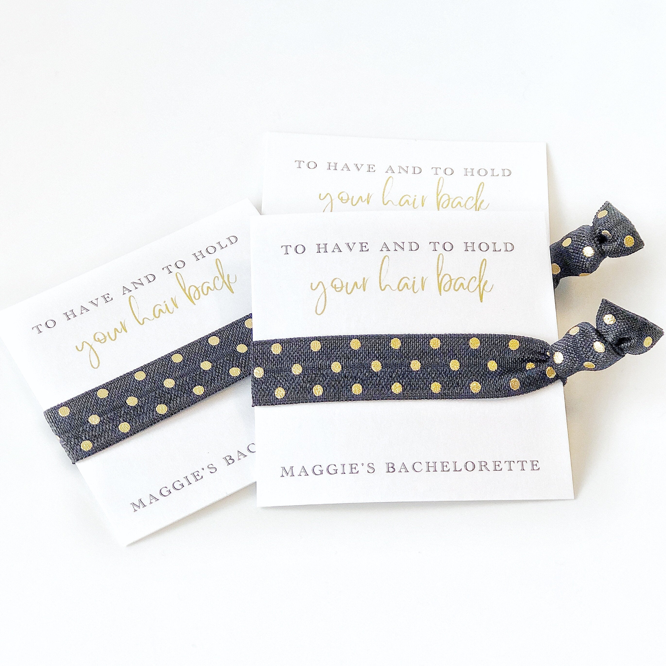 To Have and To Hold Your Hair Back, Gold Bachelorette Party Favors, Hair Ties Bachelorette Party Supplies, Personalized Hair Tie Favors - @PlumPolkaDot 