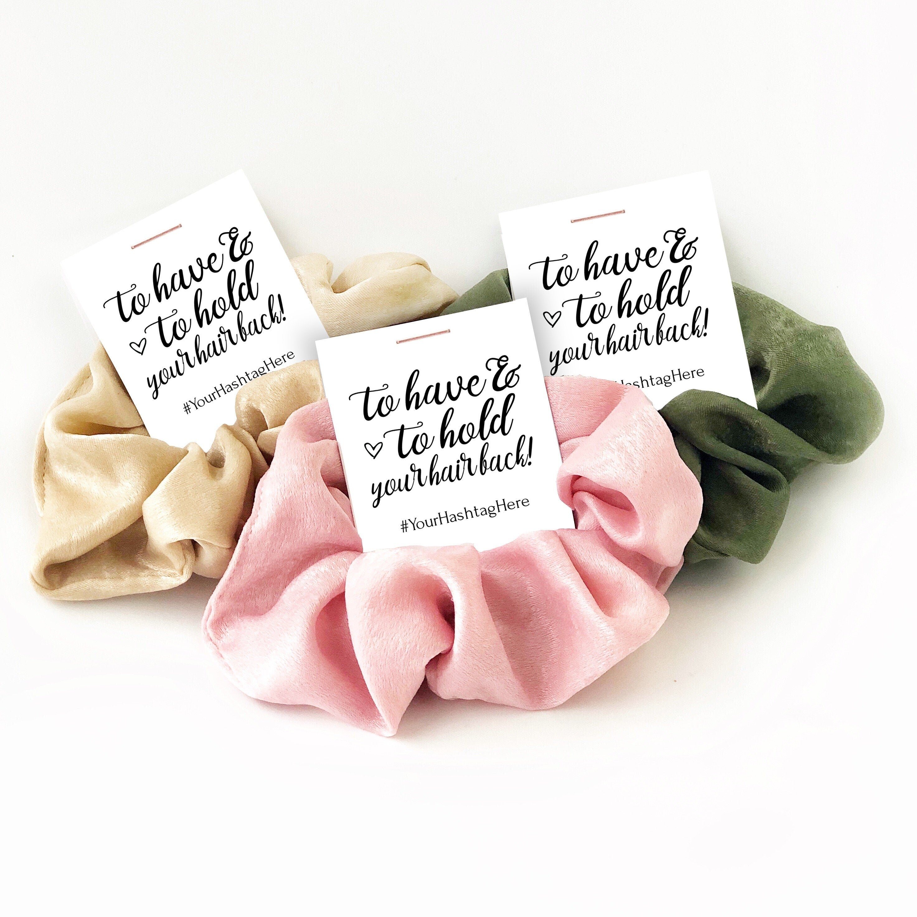 To Have and To Hold Your Hair Back Hair Tie Favor Scrunchie, Bachelorette Party Favor, Bridal Shower Favors, Personalized Bridesmaid Gifts